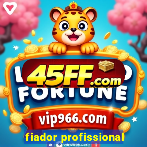 fiador profissional